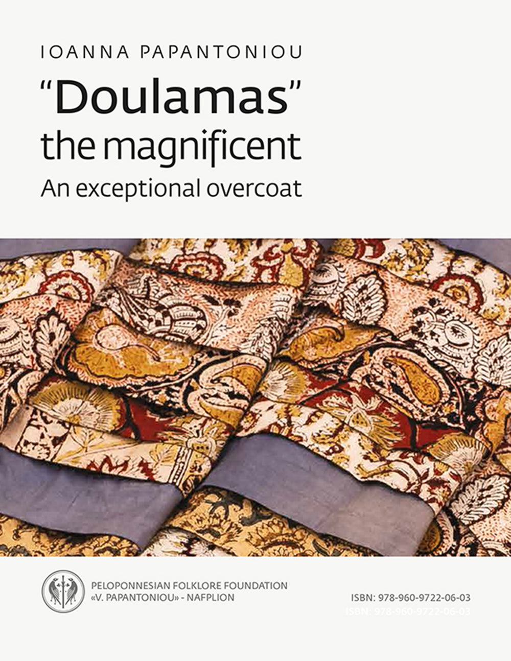 “Ioanna Papantoniou. Doulamas the magnificent. An exceptional overcoat”